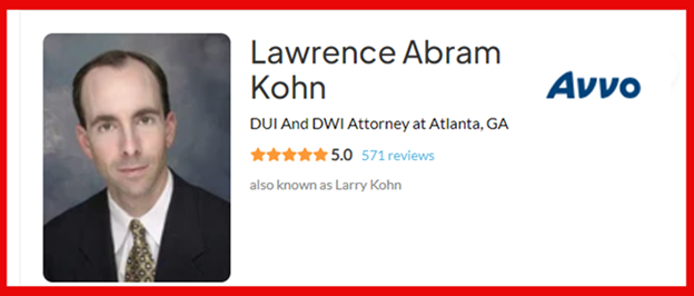 GA DUI less safe attorney Larry Kohn has represented clients accused of driving drunk and driving high for over 25 years. He has over 500 AVVO 5-star reviews.