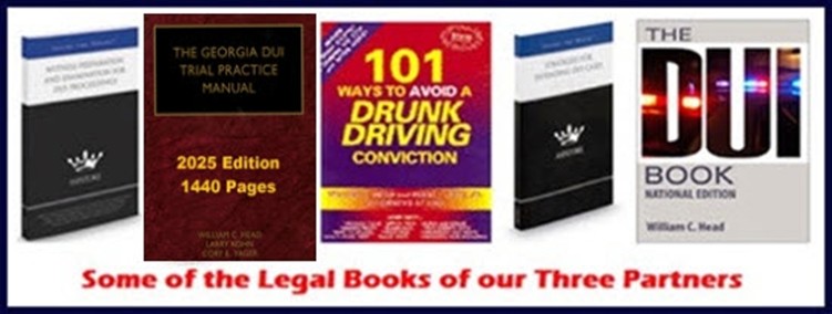 The Georgia DUI Trial Practice Manual. 2023 Edition, co-authored by William C. Head, Larry Kohn and Cory Yager.