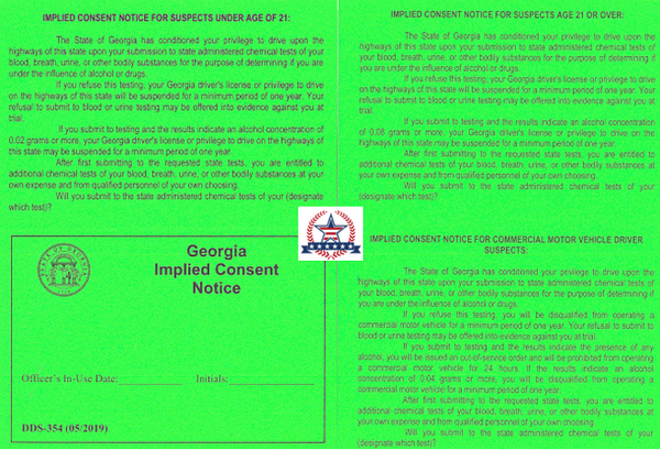The Georgia implied consent notice is green and has three different versions: drivers under 21, drivers over 21, and commercial CDL drivers. This notice is read to anyone being arrested for DUI.