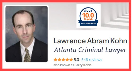 Atlanta criminal defense attorney Larry Kohn handles many types of cases in municipal courts around Georgia, including DUI, sex crimes, assault, and battery. Larry has over 500 AVVO 5-star ratings.